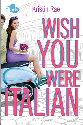 Wish You Were Italian by Kristin Rae