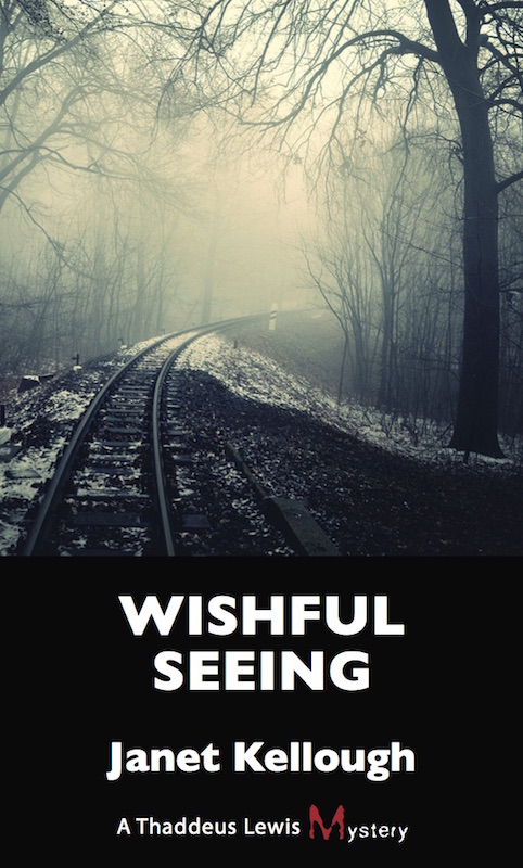 Wishful Seeing (2016) by Janet Kellough