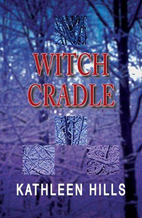 Witch Cradle (2011) by Kathleen Hills