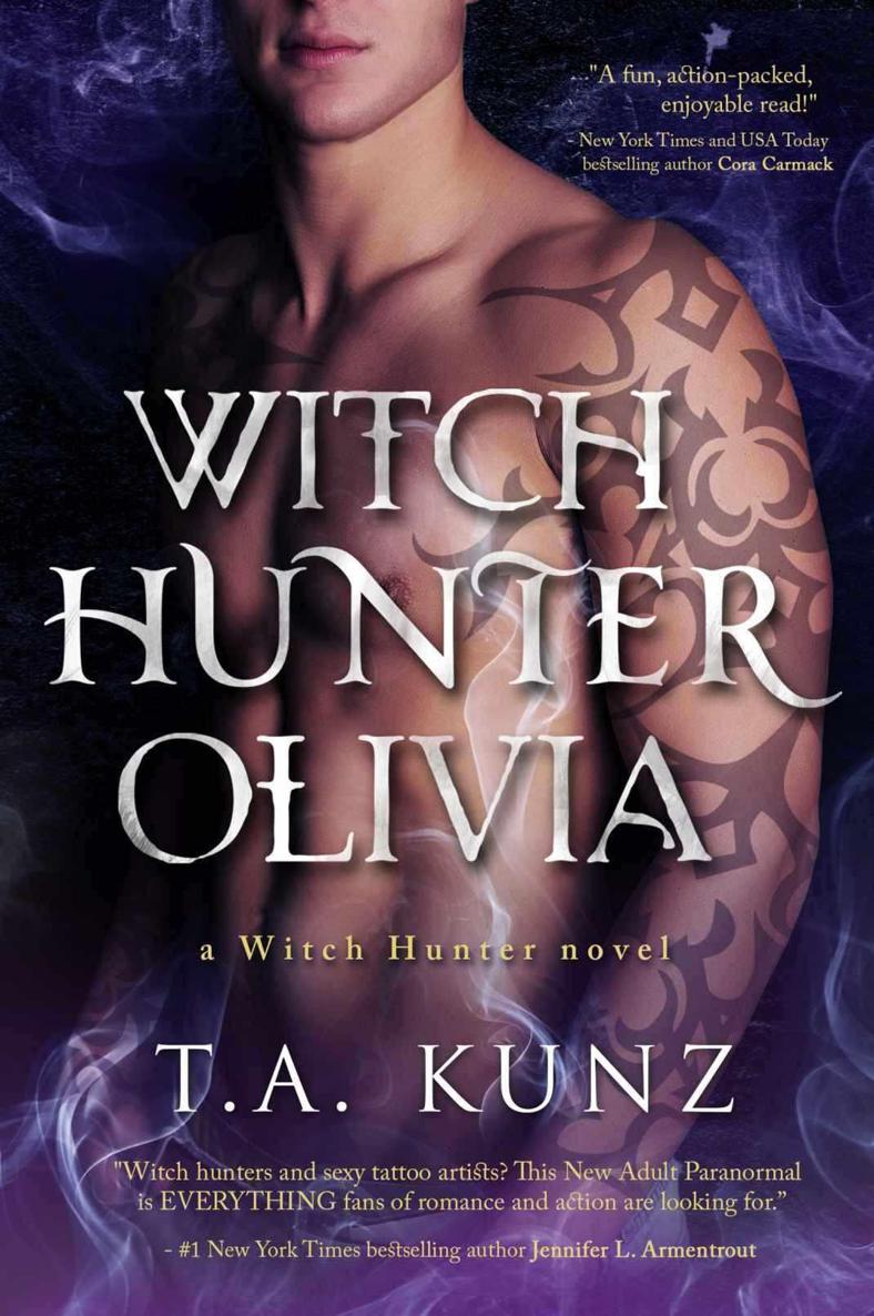 Witch Hunter Olivia by T.A. Kunz