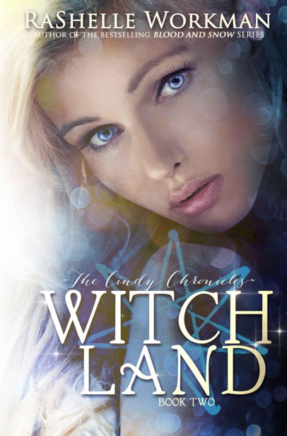 Witch Land (The Cindy Chronicles #2) by Workman, Rashelle