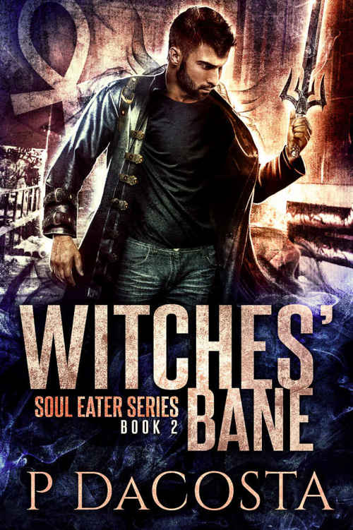 Witches' Bane (The Soul Eater Book 2) by Pippa Dacosta