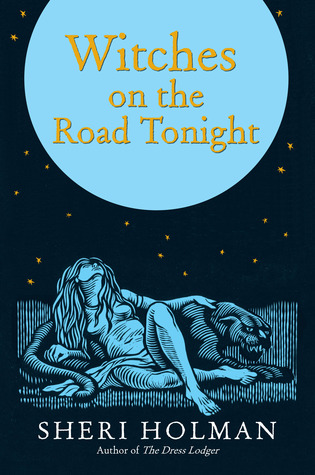 Witches on the Road Tonight (2011) by Sheri Holman