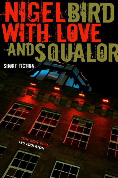 With Love and Squalor by Nigel Bird