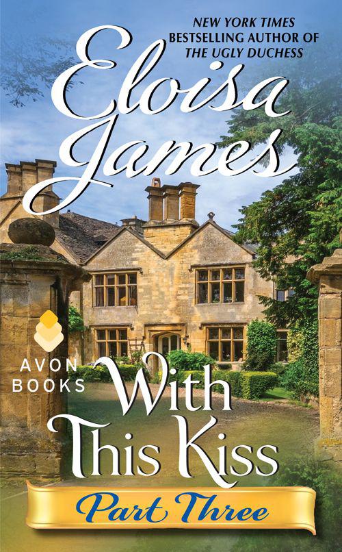 With This Kiss: Part Three by Eloisa James