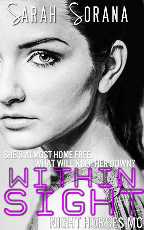 Within Sight (New Adult Biker Gang Romance) (Night Horses MC Book 5) by Sorana, Sarah