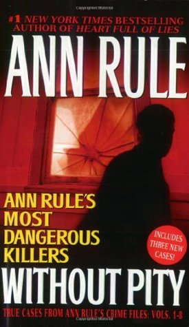 Without Pity: Ann Rule's Most Dangerous Killers (2003)