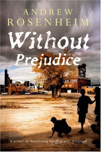 Without Prejudice by Andrew Rosenheim