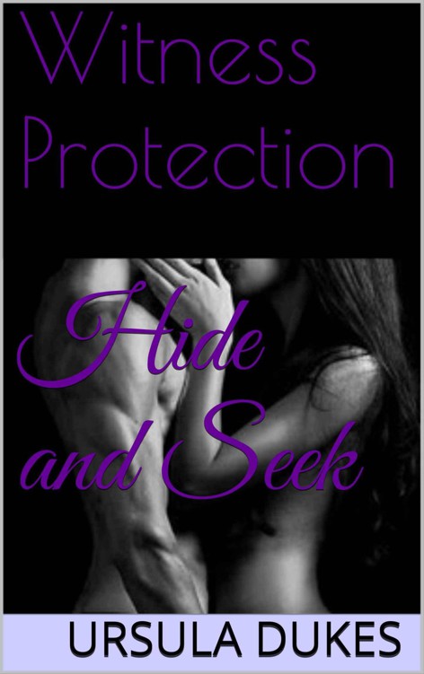 Witness Protection: Hide and Seek by Dukes, Ursula