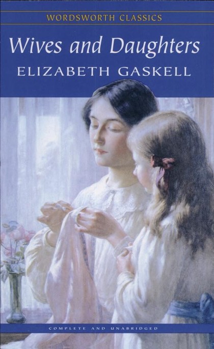 Wives and Daughters by Elizabeth Gaskell