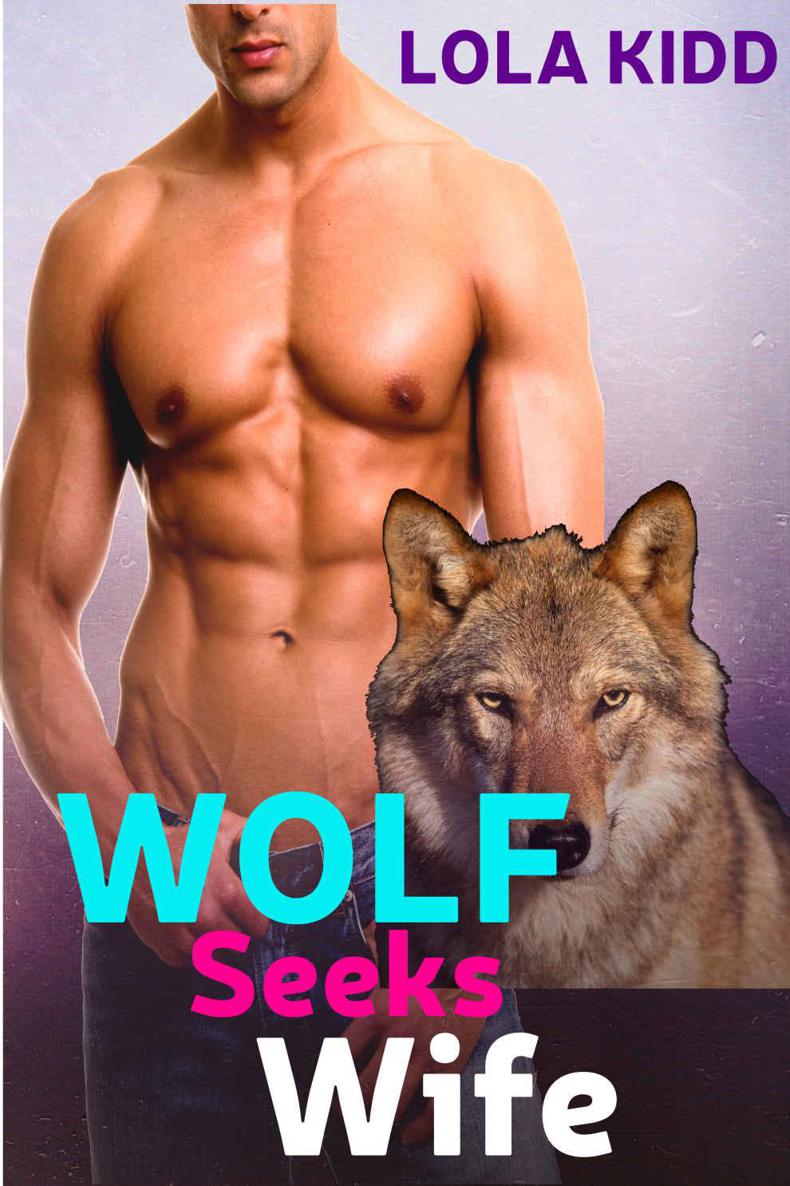 Wolf Seeks Wife (BBW/Shifter Mail-Order Bride Romance) (Mail-Order Mates Book 2)