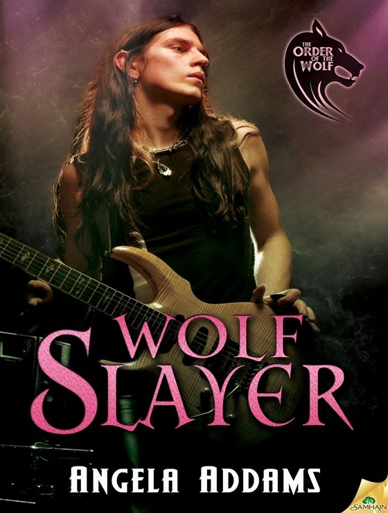 Wolf Slayer (The Order of the Wolf) by Angela Addams