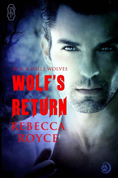 Wolf's Return (Black Hills Wolves Book 1) by Rebecca Royce