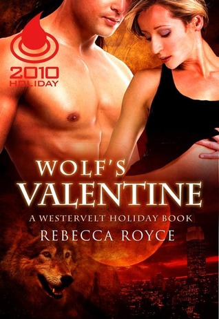 Wolf's Valentine (2010) by Rebecca Royce