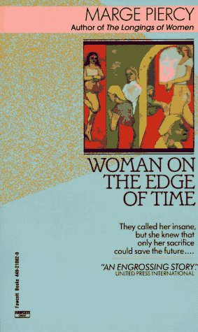 Woman On The Edge Of Time by Piercy, Marge