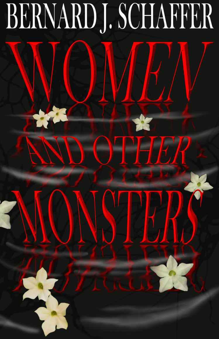 Women and Other Monsters by Schaffer, Bernard