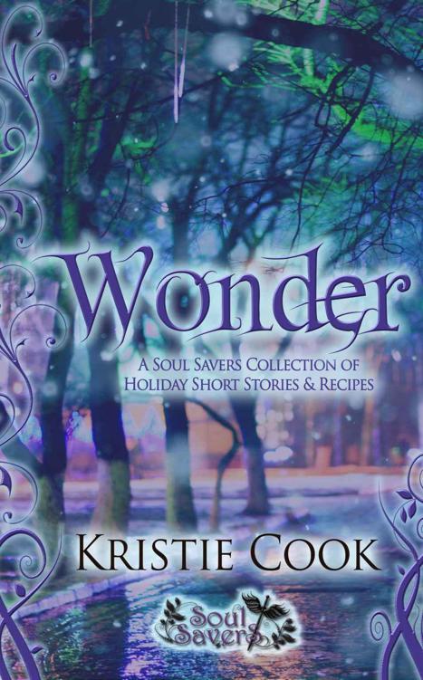 Wonder: A Soul Savers Collection of Holiday Short Stories & Recipes