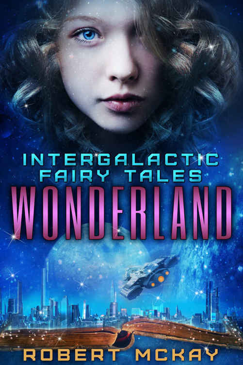 Wonderland (Intergalactic Fairy Tales Book 1)