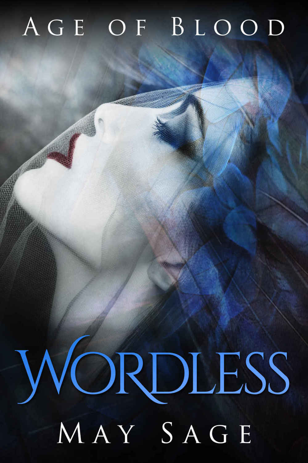 Wordless: new adult paranormal romance (Age of Blood Book 1) by May Sage