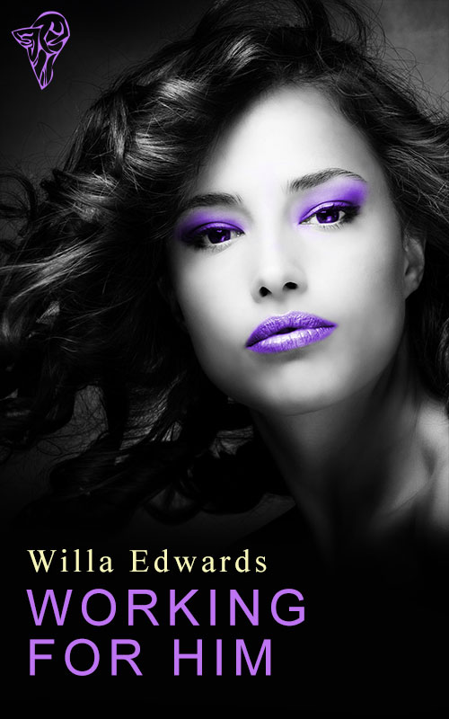 Working for Him by Willa Edwards