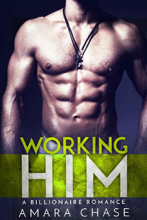 Working Him: A Billionaire Romance