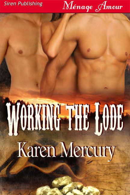 Working the Lode by Mercury, Karen