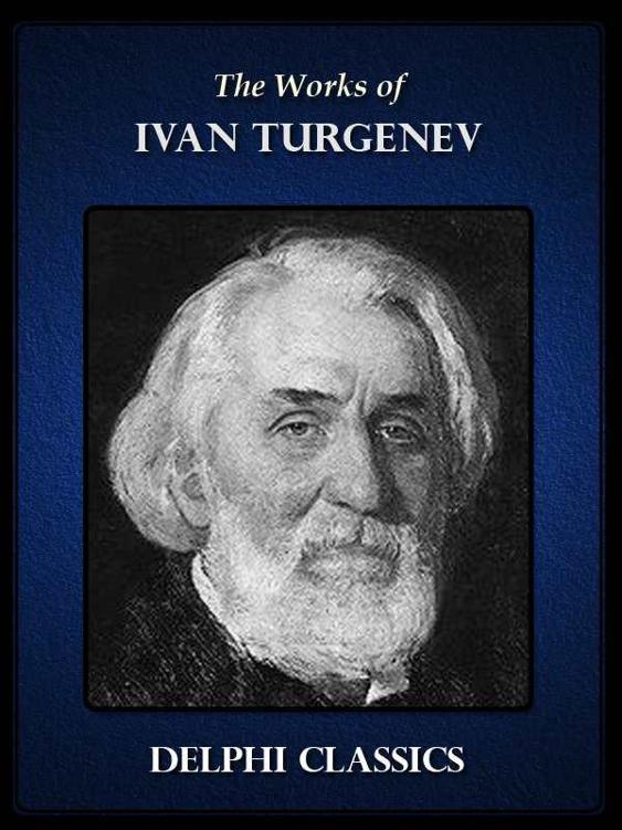 Works of Ivan Turgenev (Illustrated) by Ivan Turgenev