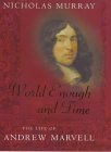 World Enough And Time: The Life Of Andrew Marvell (1999)