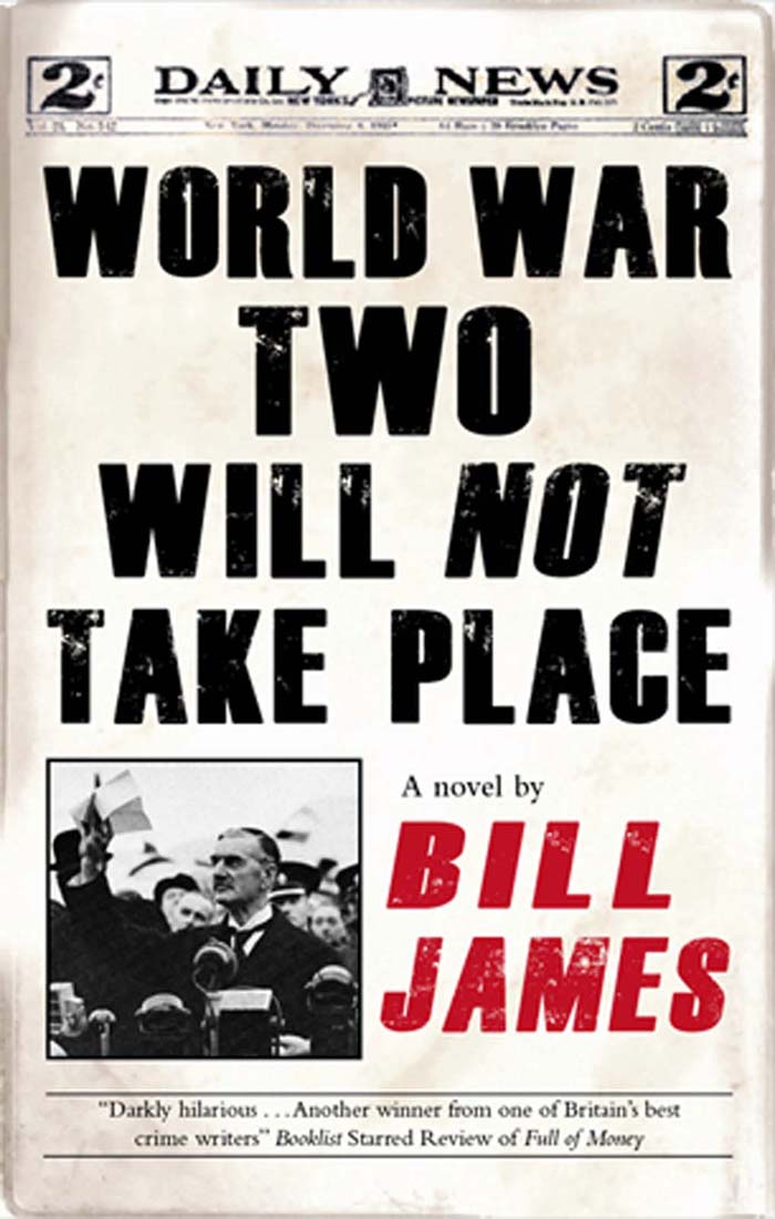 World War Two Will Not Take Place (2011) by Bill James