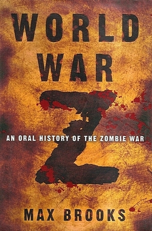 World War Z: An Oral History of the Zombie War (2006)