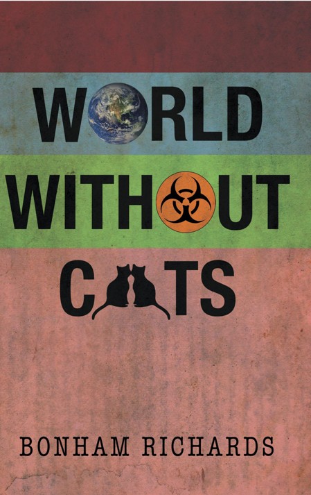 World without Cats (2012) by Bonham Richards