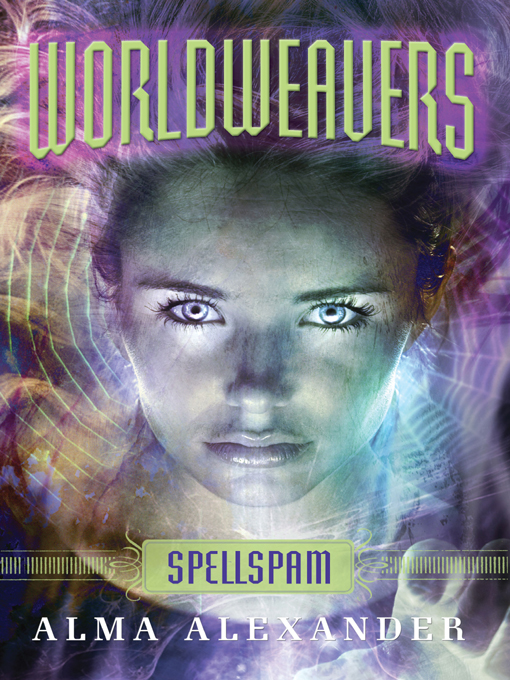 Worldweavers: Spellspam by Alma Alexander