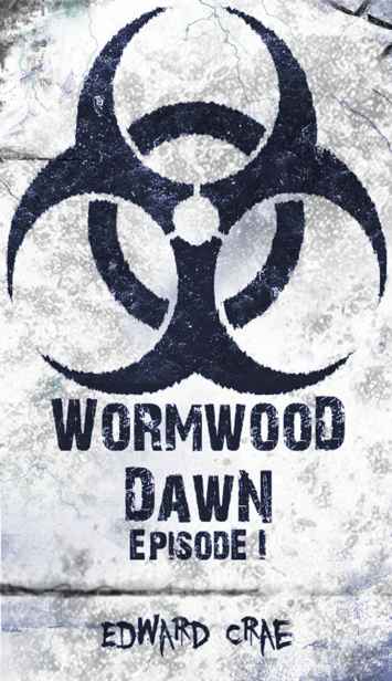 Wormwood Dawn (Episode I) by Crae, Edward