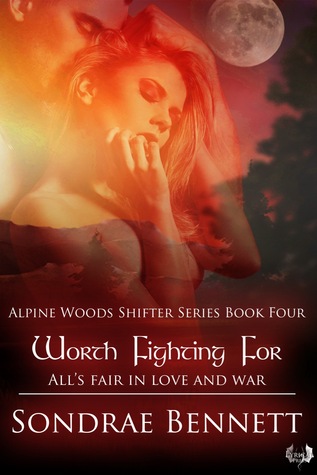 Worth Fighting For (2012) by Sondrae Bennett