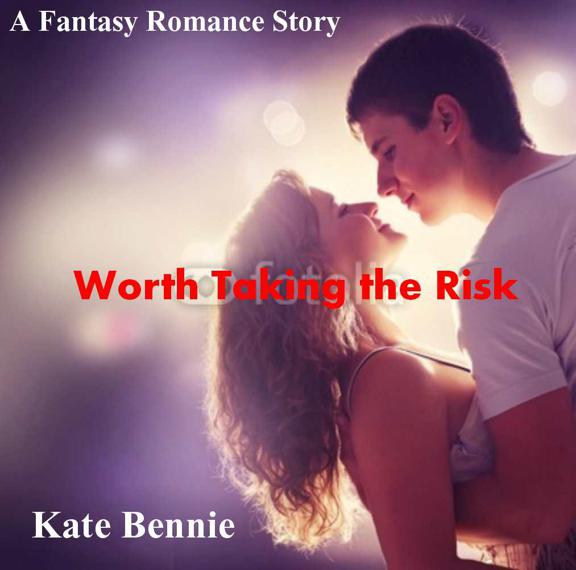 Worth Taking The Risk by Bennie, Kate