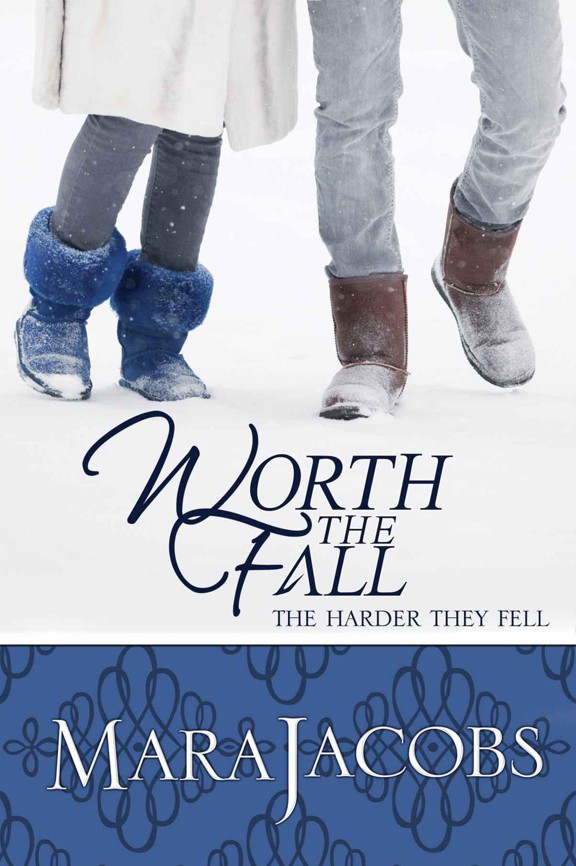 Worth the Fall by Mara Jacobs