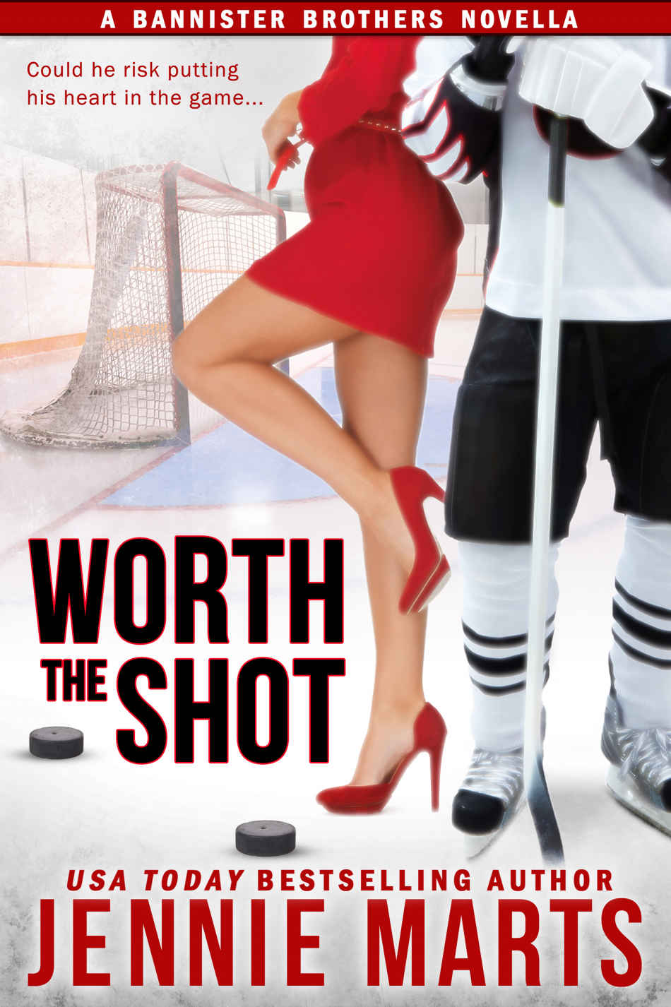 Worth The Shot (The Bannister Brothers #2)