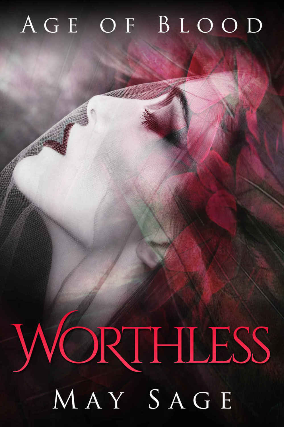 Worthless: New adult paranormal romance (Age of Blood Book 2) by May Sage