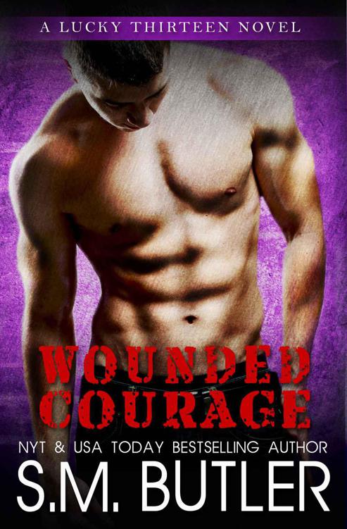 Wounded Courage (Lucky Thirteen) by S.M. Butler