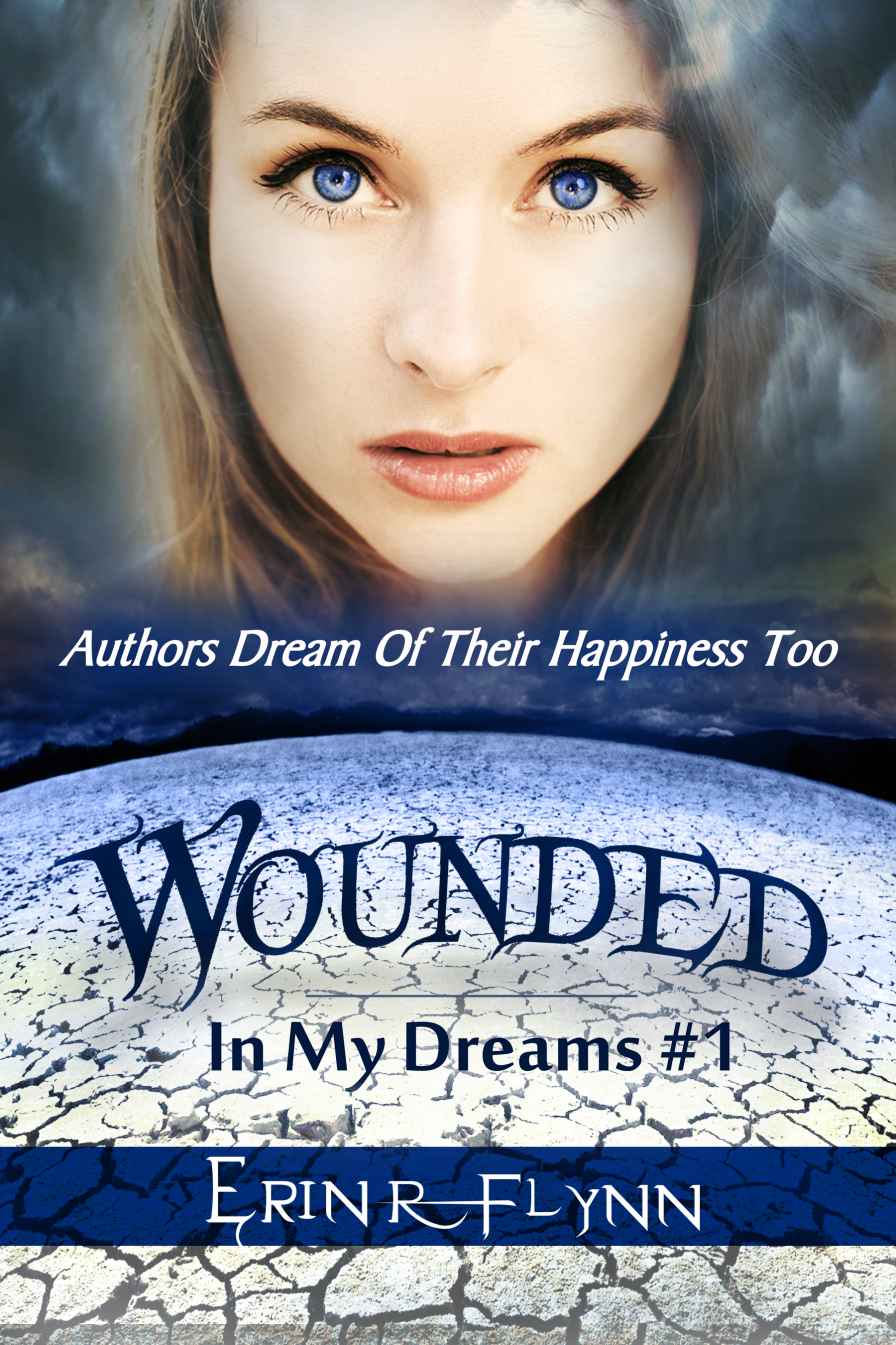 Wounded (In My Dreams) by Erin R Flynn