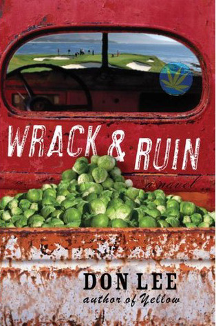 Wrack and Ruin (2008) by Don  Lee