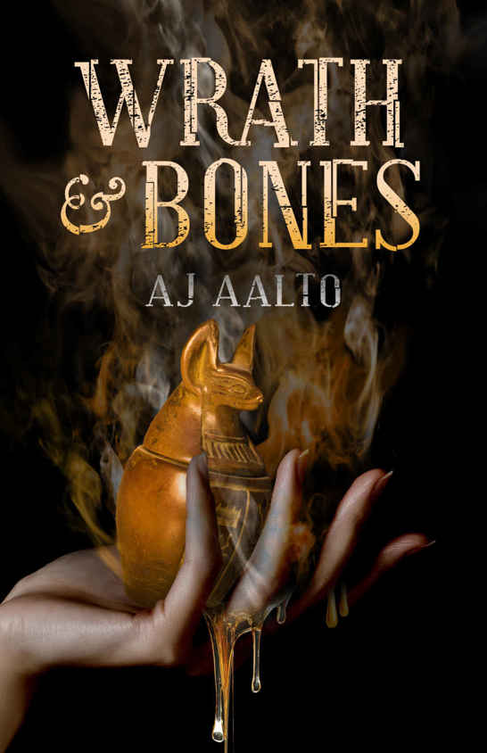 Wrath and Bones by A.J. Aalto