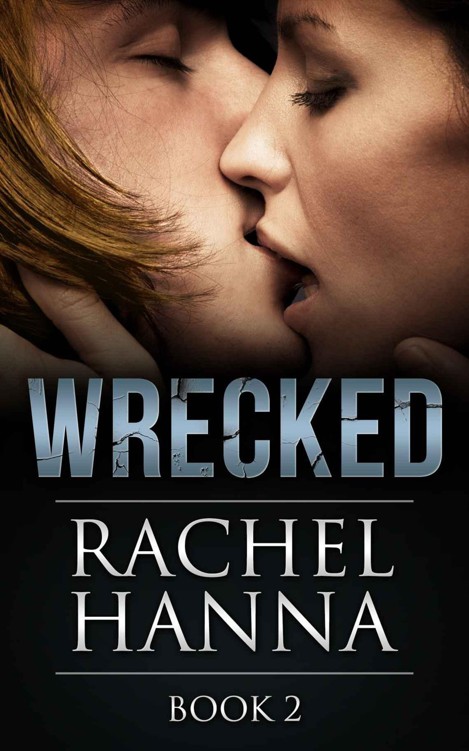 Wrecked Book 2 by Hanna, Rachel