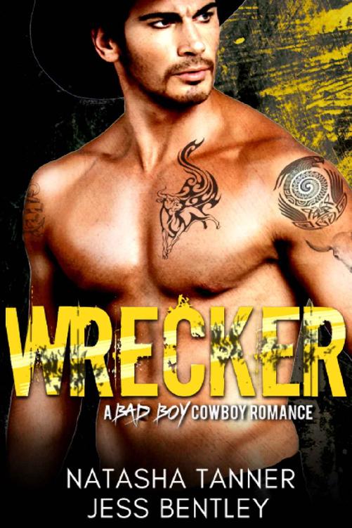 WRECKER: A Bad Boy Cowboy Romance (A steamy billionaire romance story) by Natasha Tanner