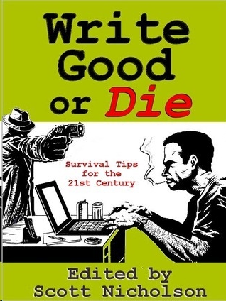 Write Good or Die by Scott Nicholson