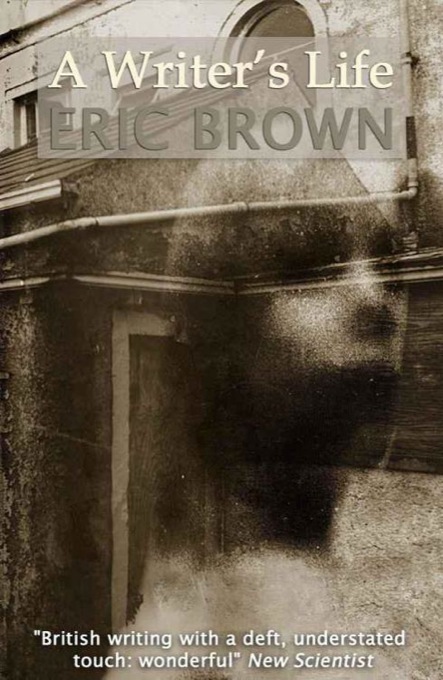Writer's Life by Eric Brown