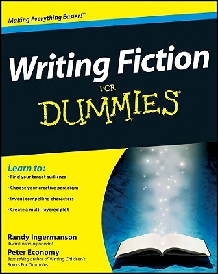 Writing Fiction for Dummies (2009) by Randy Ingermanson