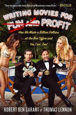 Writing Movies for Fun and Profit: How We Made a Billion Dollars at the Box Office and You Can, Too! (2000) by Thomas Lennon