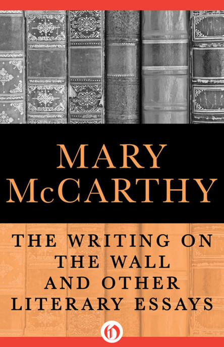 Writing on the Wall by Mary McCarthy