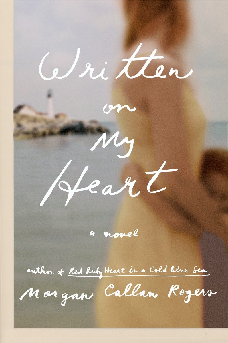 Written on My Heart (2015) by Morgan Callan Rogers